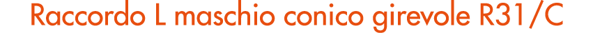 Raccordo L maschio conico girevole R31/C
